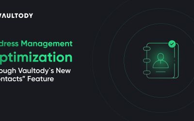Address Management Optimization Through Vaultody`s New “Contacts” Feature
