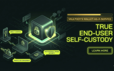 Why Vaultody’s Wallet-as-a-Service Enables True End-User Self-Custody
